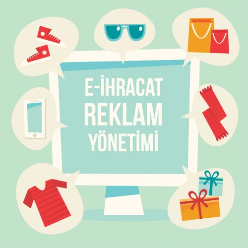 E-İhracat-Reklam-Yönetimi